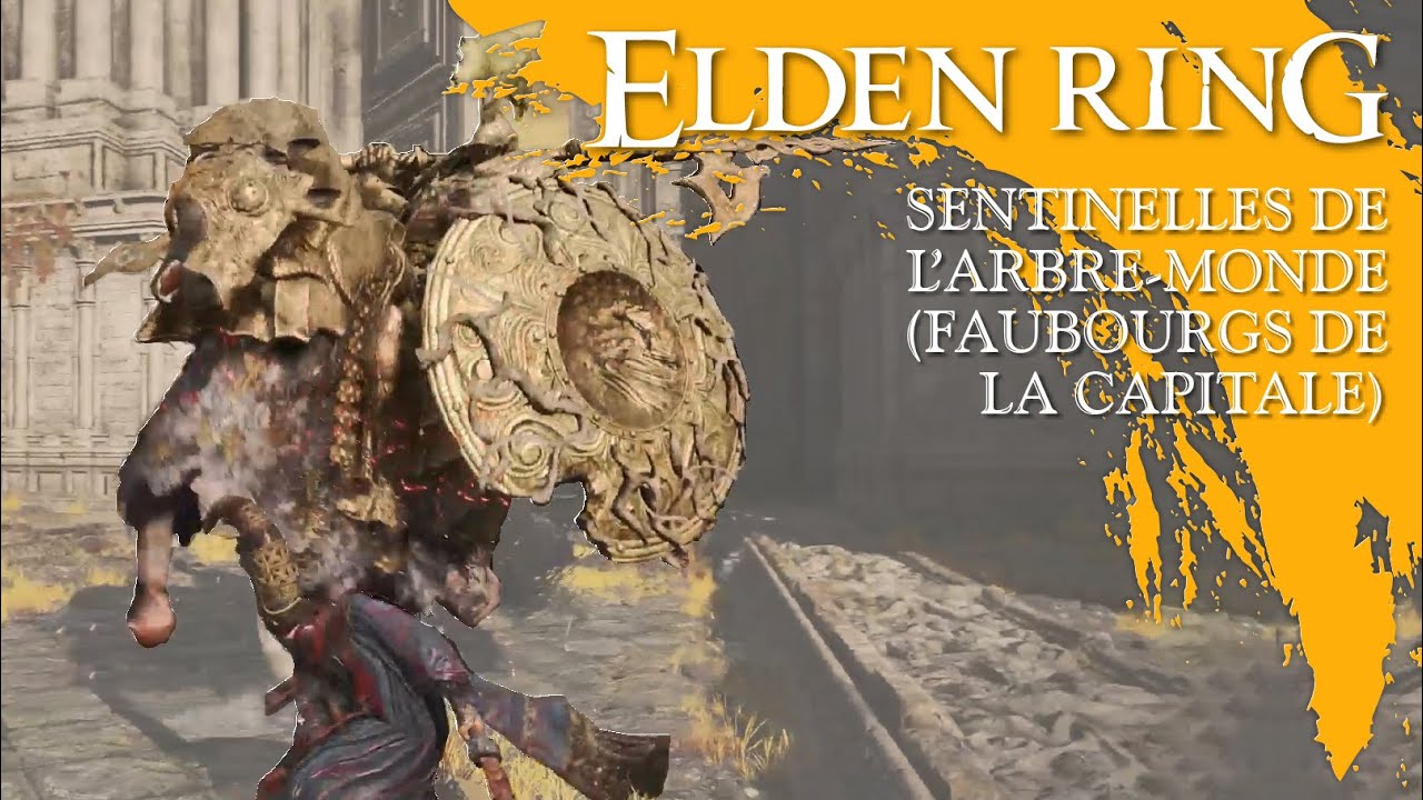 &dagger; R.I.P. SENTINELLES DE L'ARBRE-MONDE - FAUBOURGS DE LA CAPITALE, LEYNDELL (BOSS) | Elden Ring