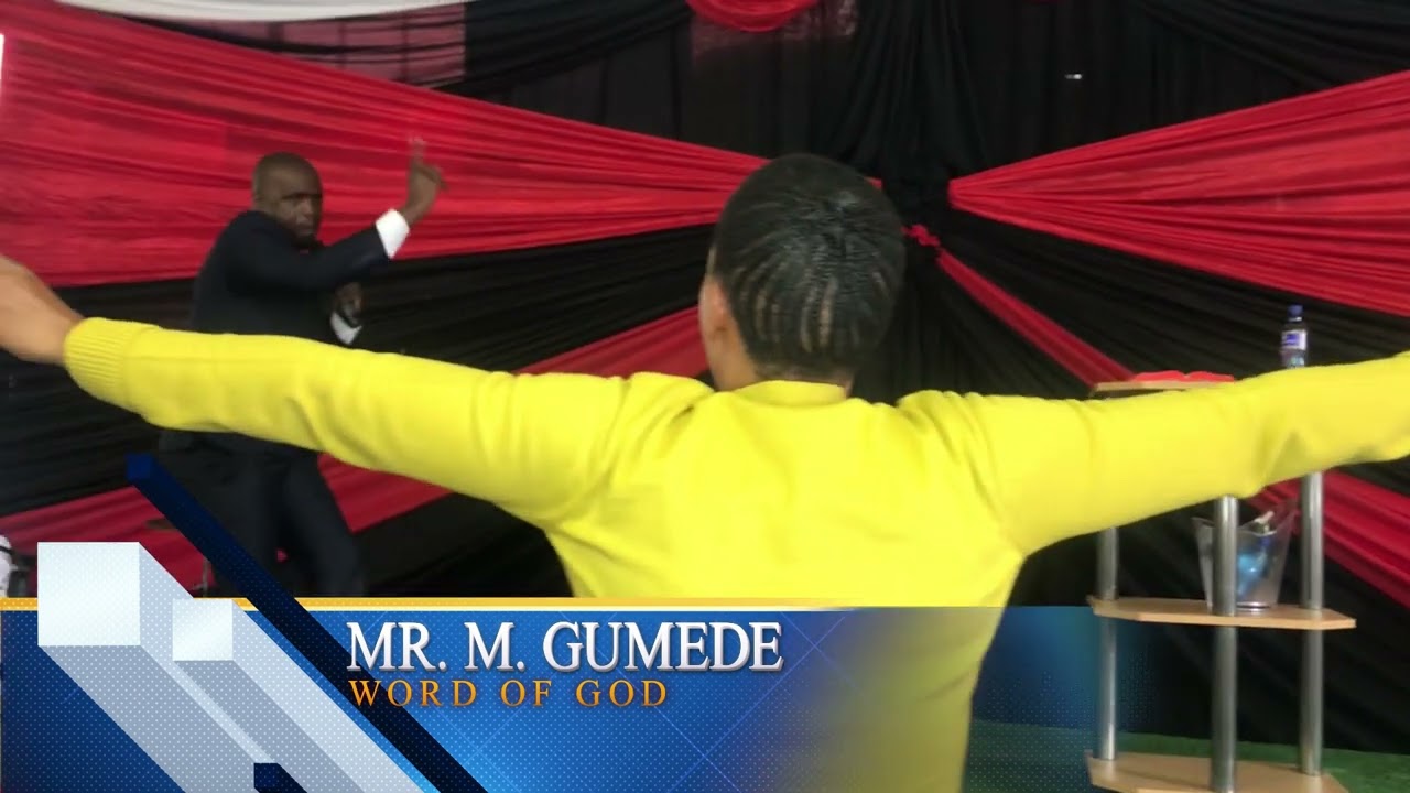 Mr. M. Gumede | Ukukhonza uNkulunkulu | Word of God