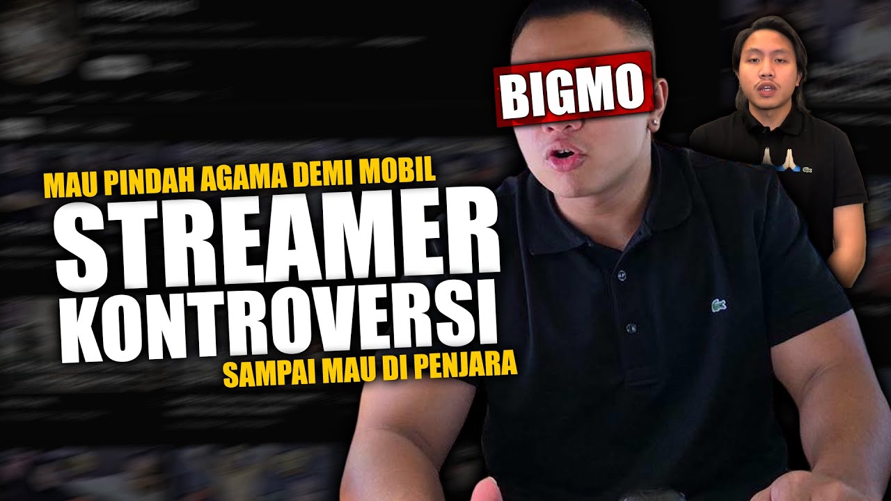 Bigmo Si Tukang Bikin KONTROVERSI, Kenapa Banyak Yang Ga Suka Sama Dia?