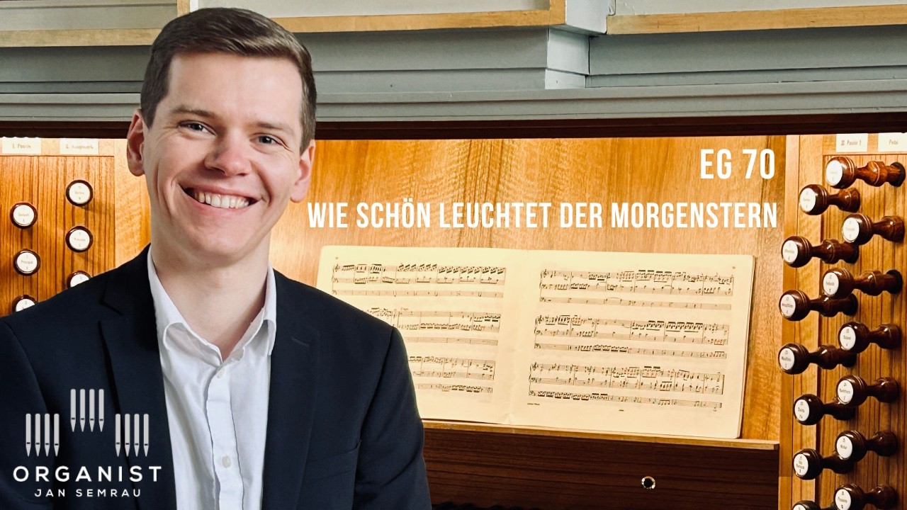 EG 70 Wie schön leuchtet der Morgenstern - Orgel