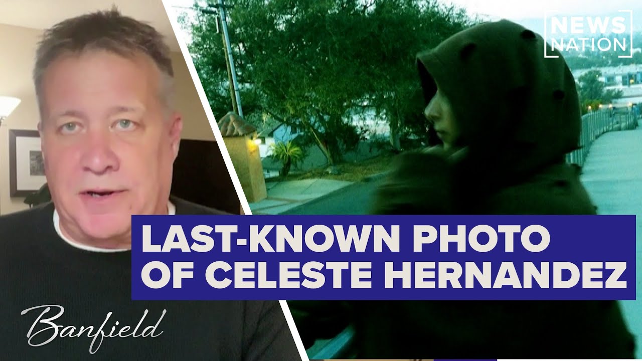 Last-known photo of Celeste Rivas Hernandez found | Banfield
