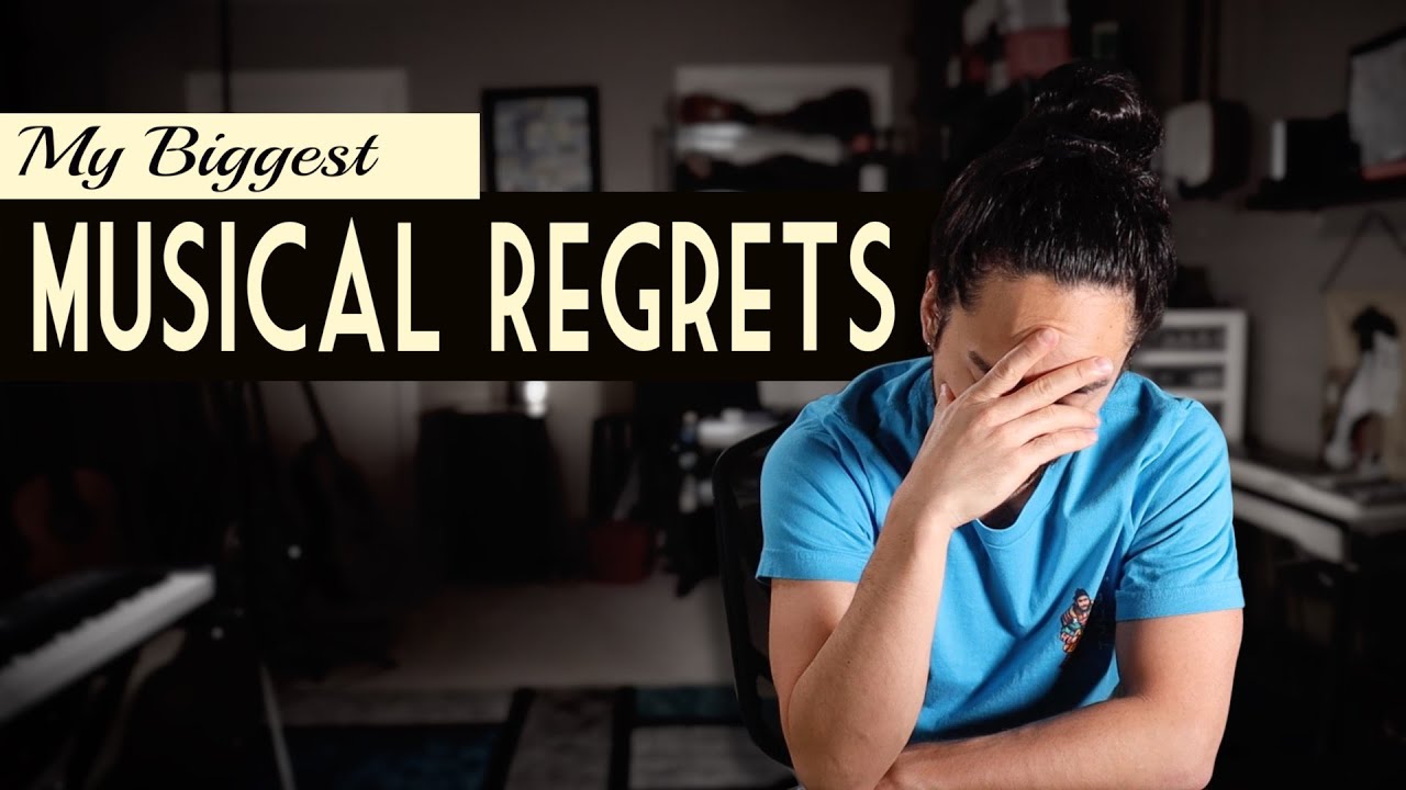 My Biggest Musical Regrets