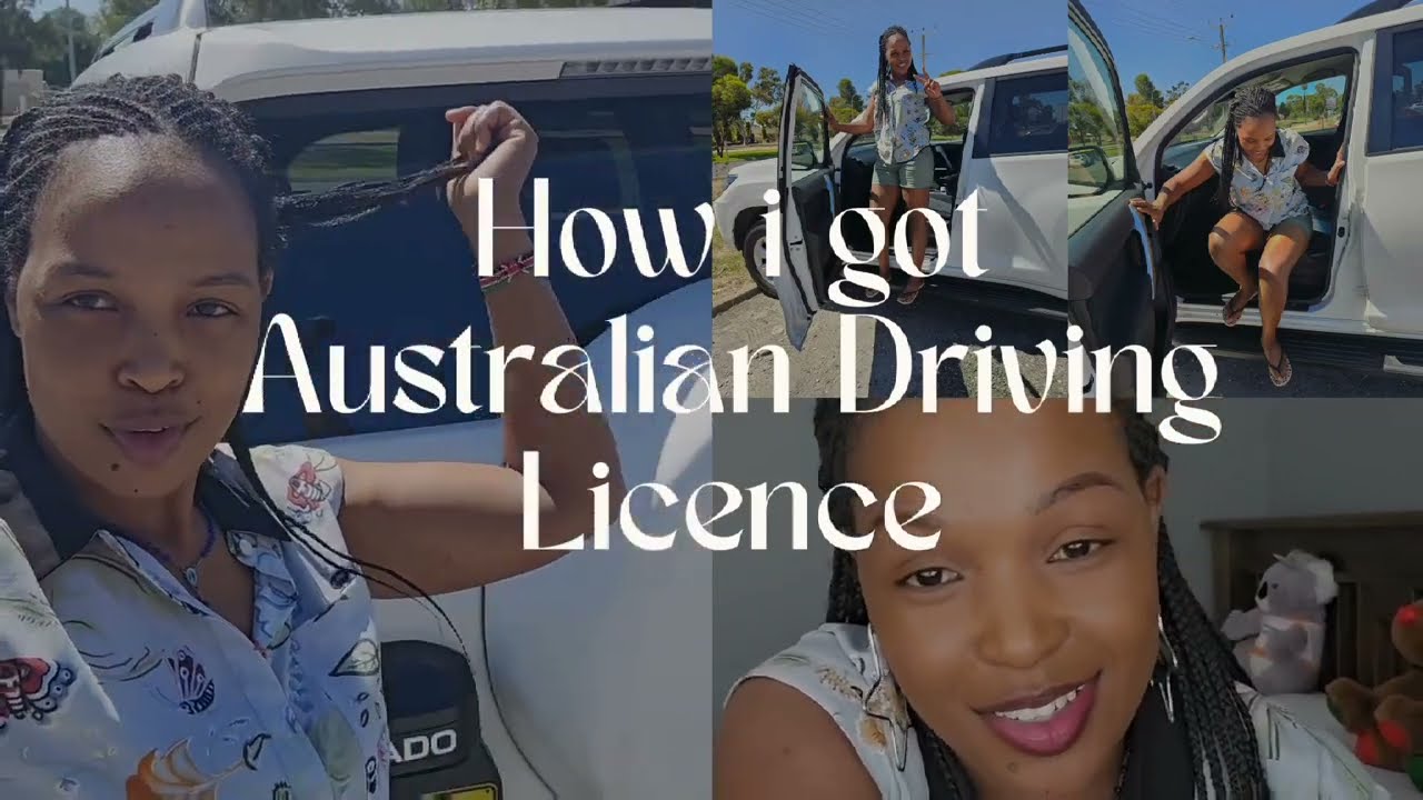 HOW I GOT MY AUSTRALIAN DRIVING LICENCE