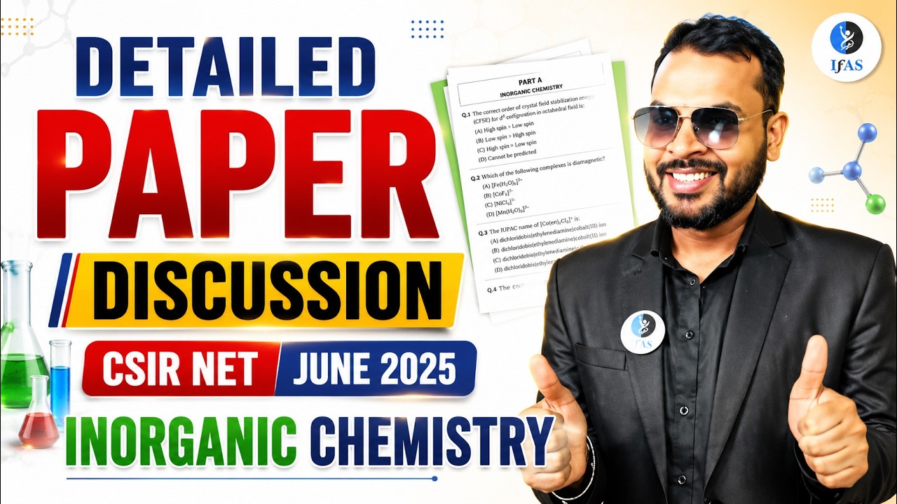 CSIR NET Inorganic Chemistry Paper Discussion June 2025 - Complete Analysis | IFAS