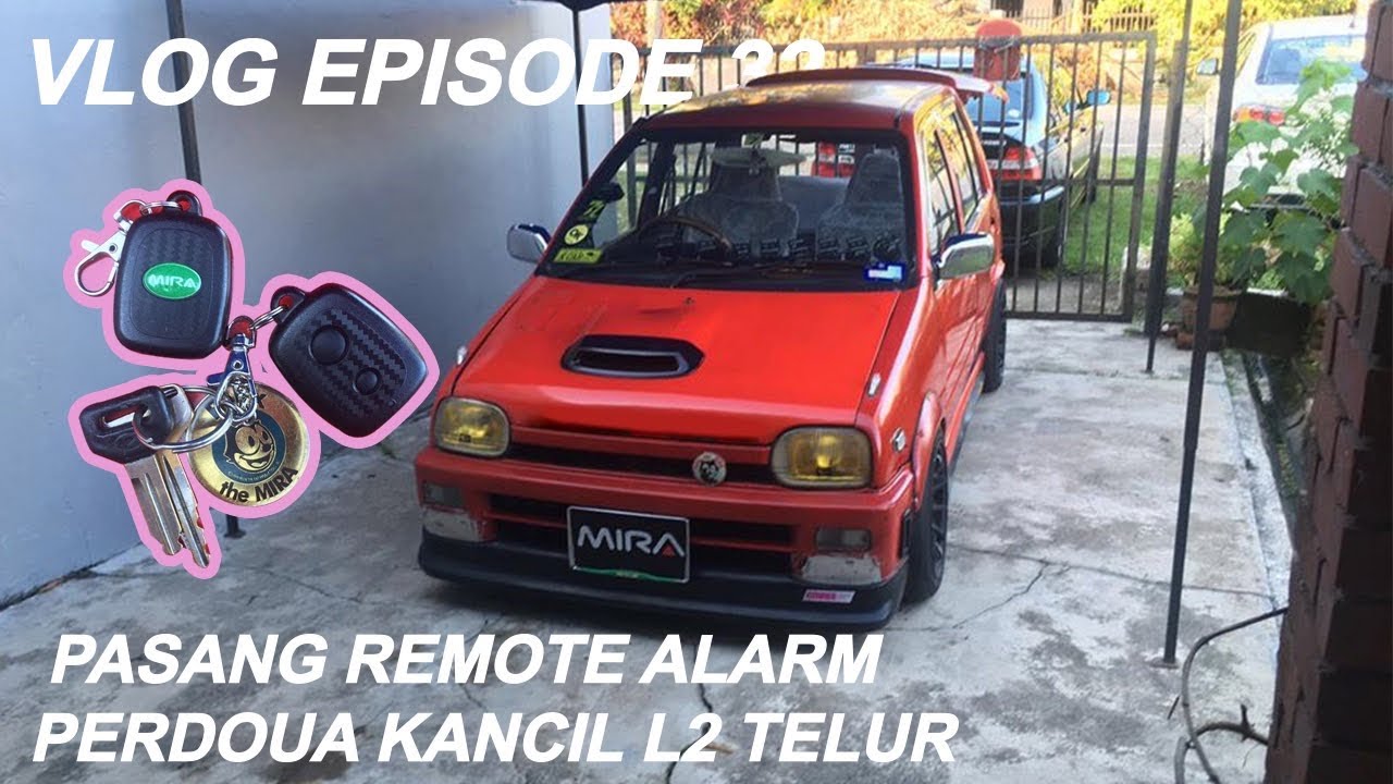 Vlog Episode 32 | Pasang remote alarm perodua kancil | daihatsu mira | daihatsu ceria l2 telur DIY
