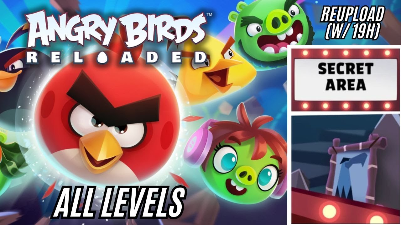 Angry Birds Reloaded (Secret Area) All Levels & Golden Eggs (V3.24) (REUPLOAD)