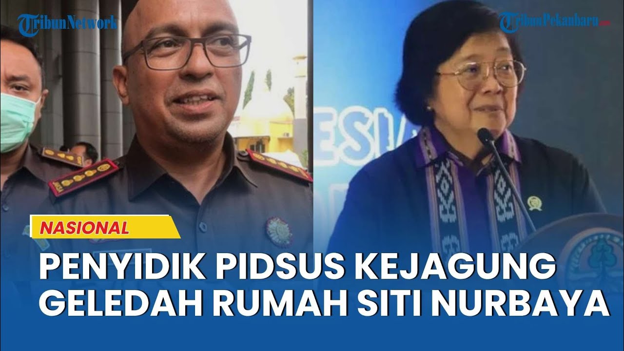 Kejagung Geledah Rumah Mantan Menteri KLHK, Siti Nurbaya Bakar, Terkait Pidana Korupsi?