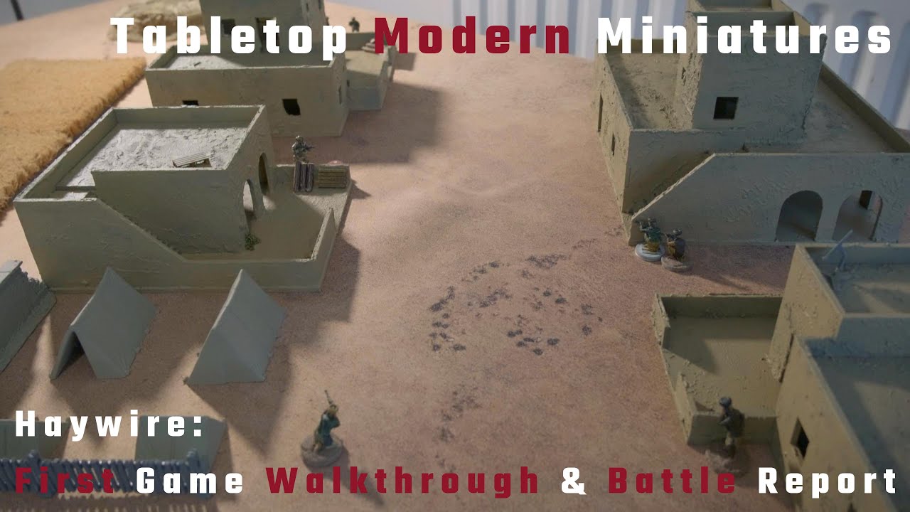 Tabletop Modern Miniatures | Haywire: First game walkthrough and battle report | 28mm modern warfare
