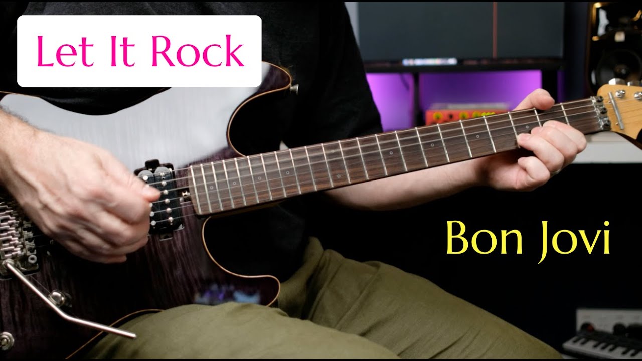 Bon Jovi - Let It Rock (guitar lesson)