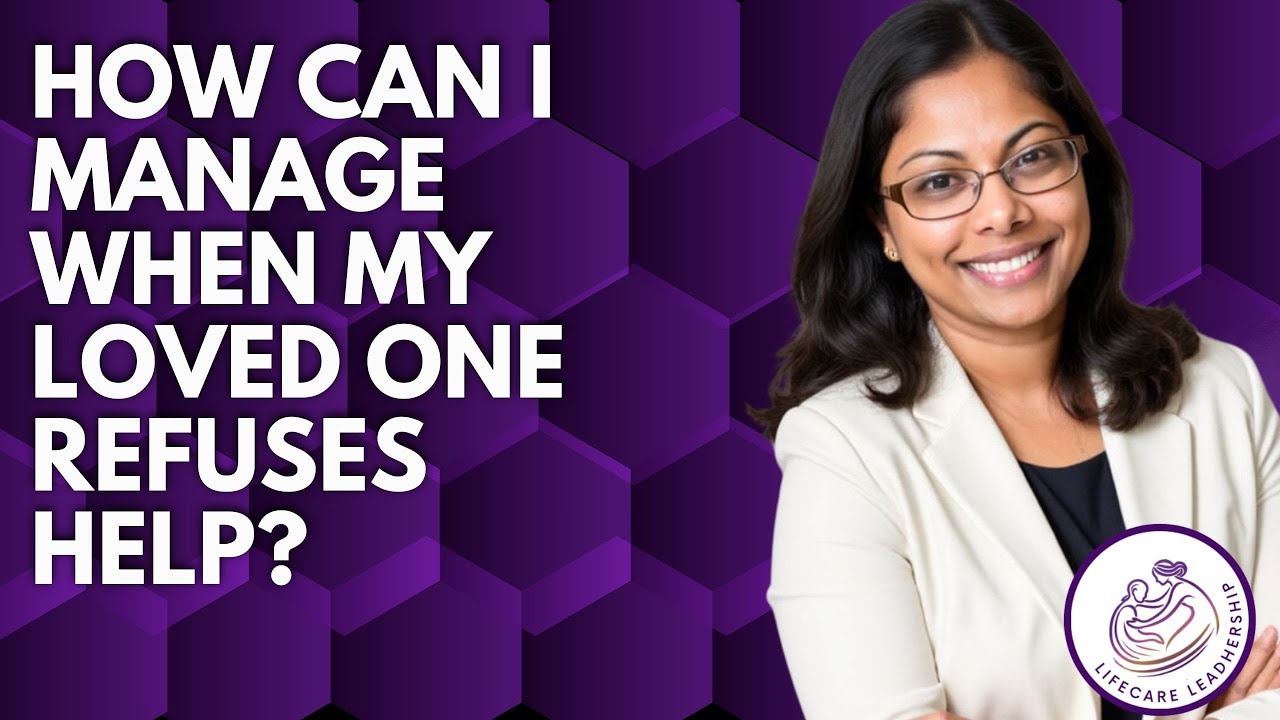 What to Do When Your Loved One Refuses Help as a Caregiver