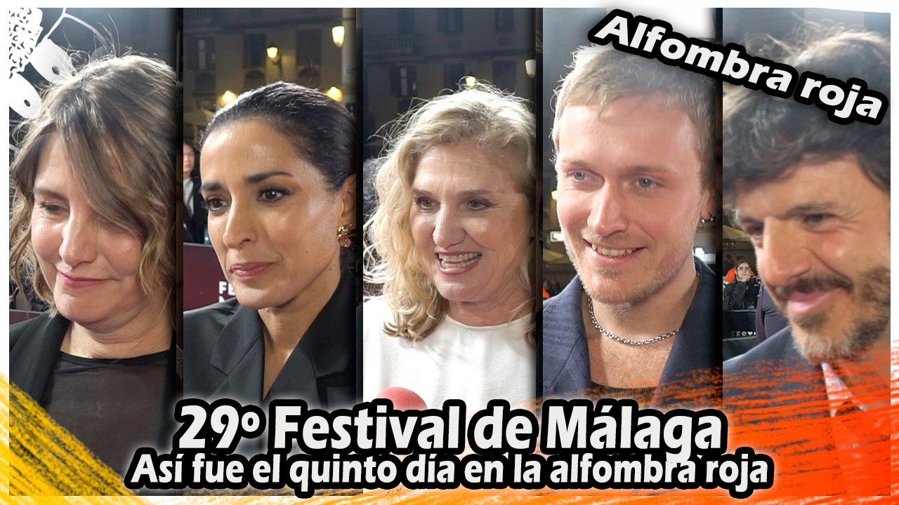 29º Festival de Málaga | 29º Festival de MálagaAsí fue el quinto día en la alfombra roja
