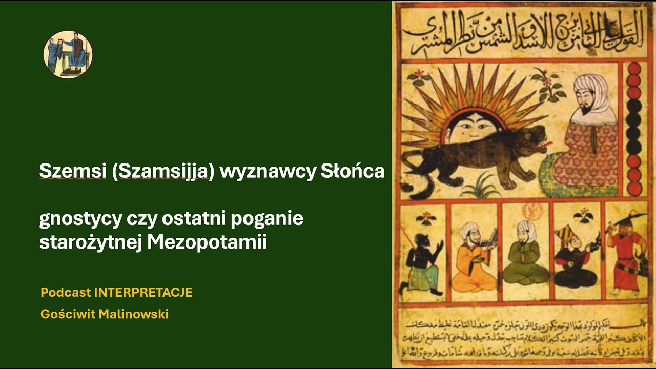 Szemsi (Szamsijja) wyznawcy Słońca: gnostycy czy ostatni poganie starożytnej Mezopotamii