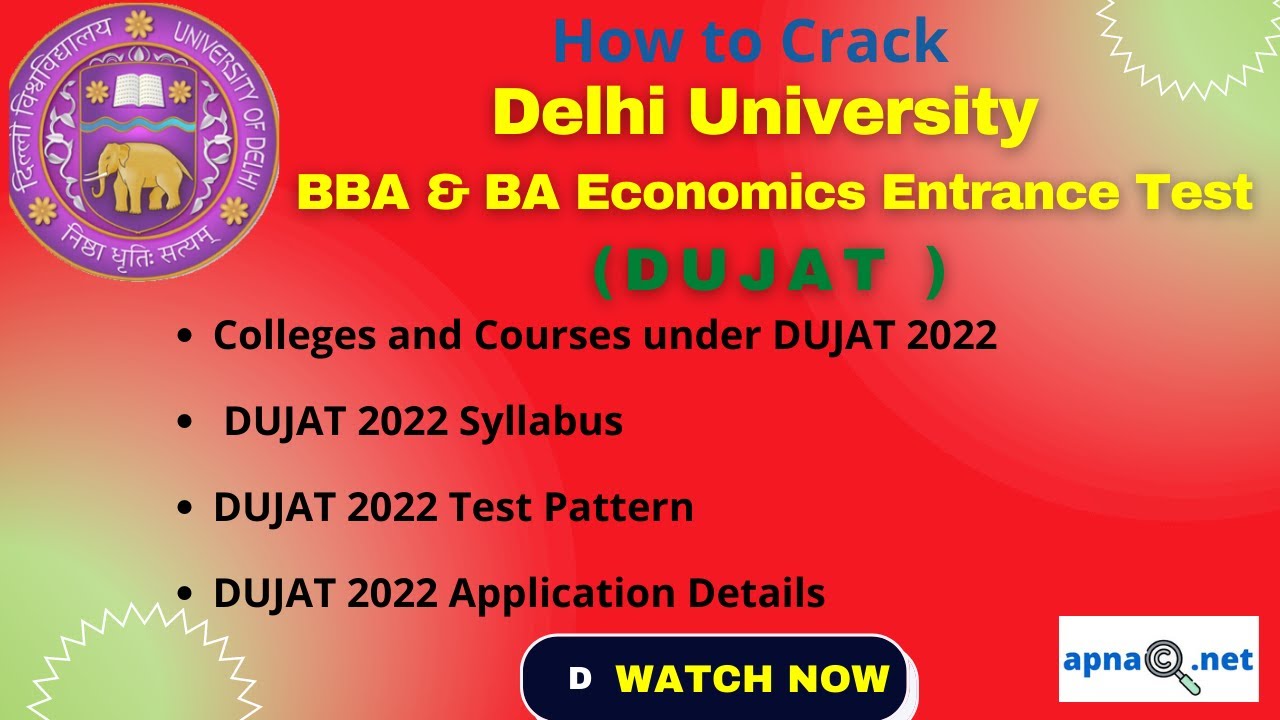Delhi University BBA & BA Economics Entrance Test(DUJAT)- Syllabus,Application,Colleges, Seat Matrix