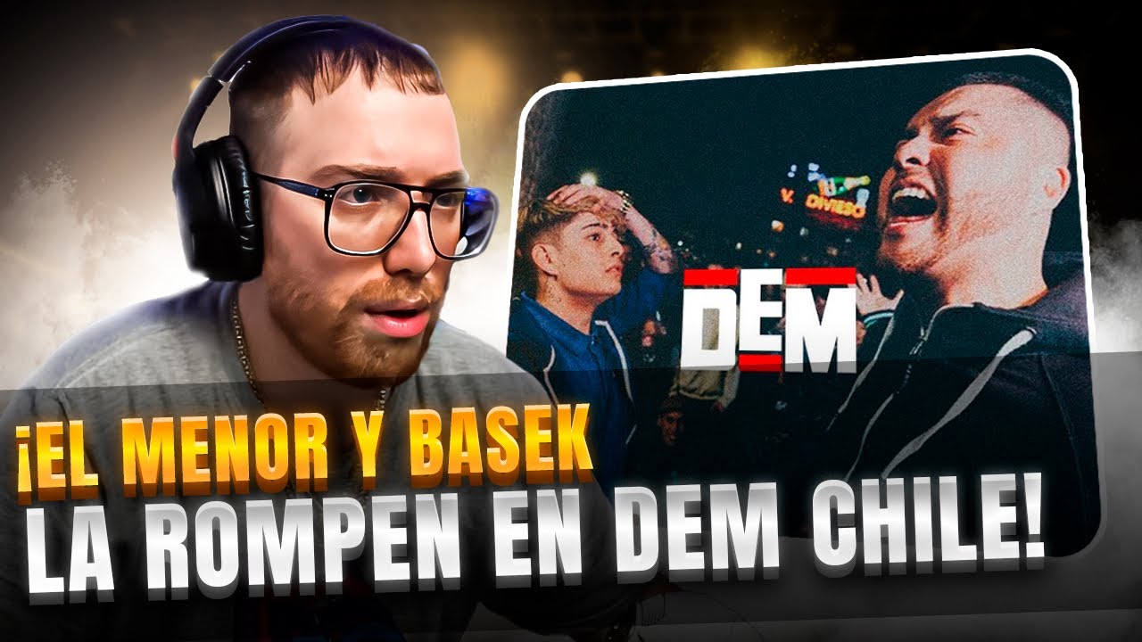 ¡EL MENOR Y BASEK LA ROMPEN EN DEM CHILE! | BASEK VS EL MENOR DEM CHILE
