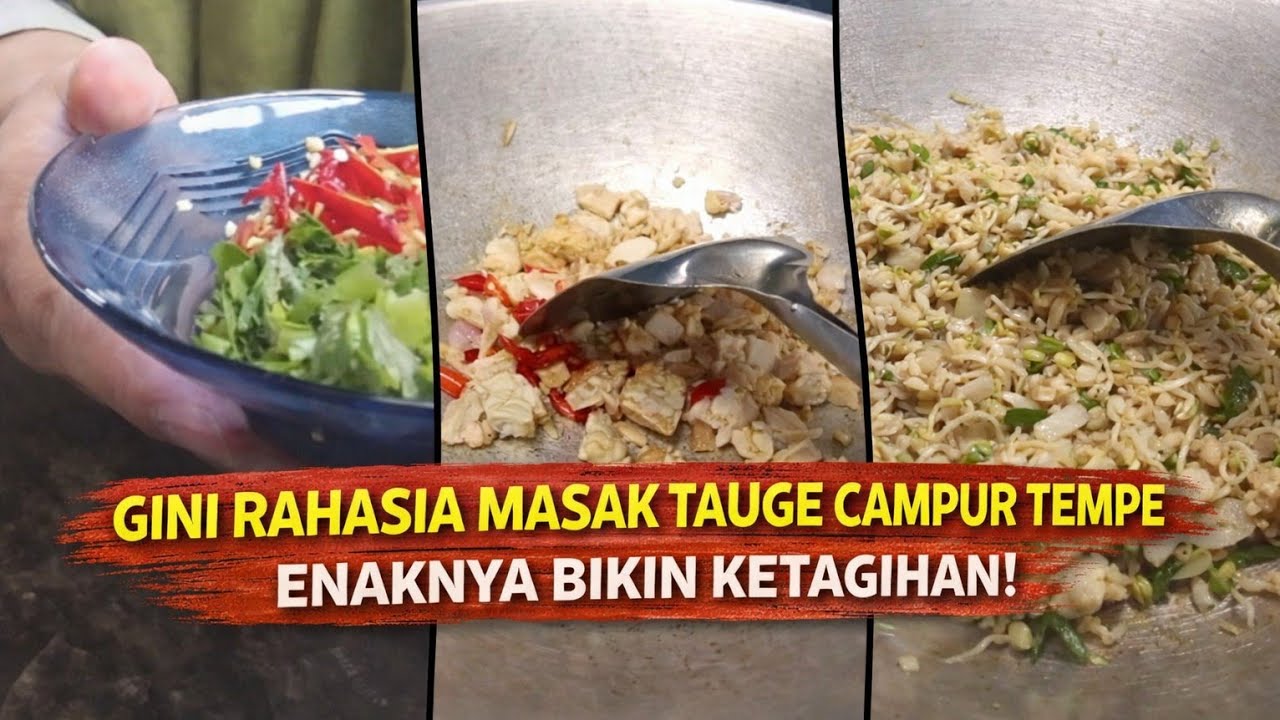 Gini Rahasia Masak Tauge Campur Tempe, Enaknya Bikin Ketagihan @ArtJogja59