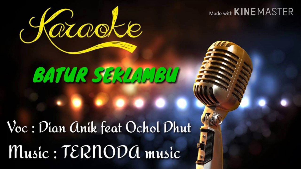 KAROKE - Batur Seklambu - Dian Anik Feat Ochol dhut