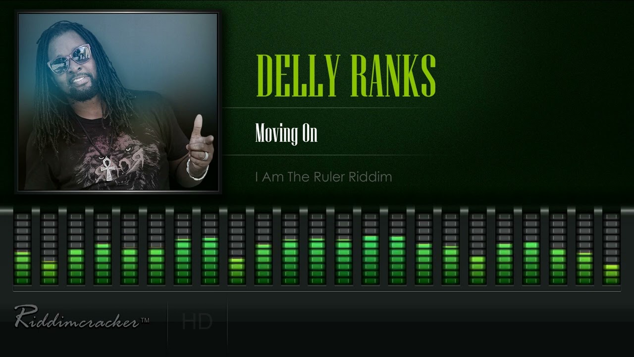 Delly Ranks - Moving On (I Am The Ruler Riddim) [HD]