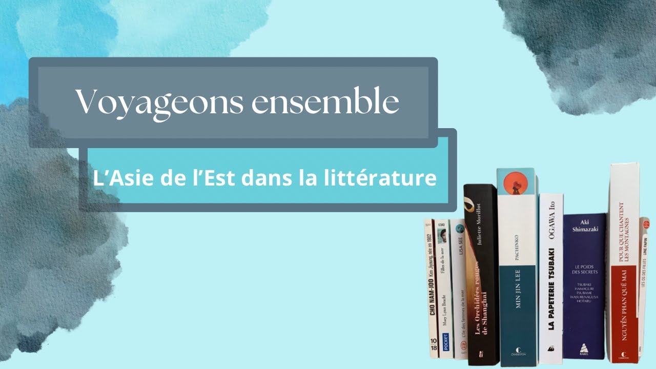 Voyageons ensemble - L'Asie de l'Est dans la littérature