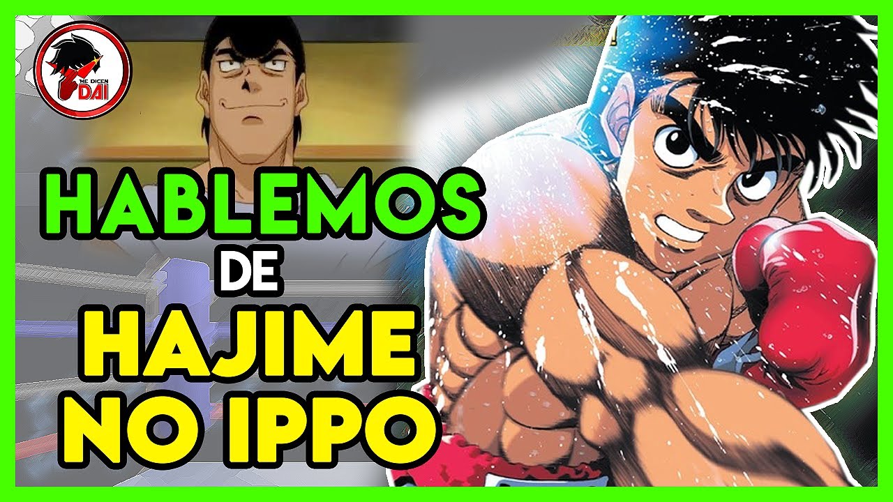 Ippo: Hablemos de HAJIME NO IPPO (Primeras Impresiones)