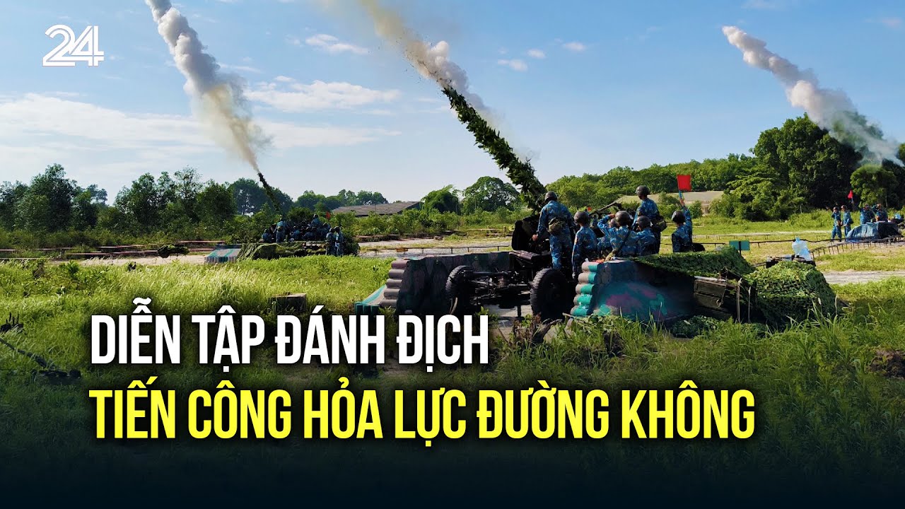 Diễn tập đánh địch tiến công hỏa lực đường không | VTV24