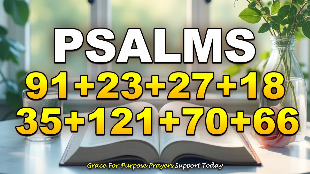 Listen to This Psalms and Watch God Destroy Evil Plans | Psalms 91, 23, 27, 18, 35, 121, 70, 66