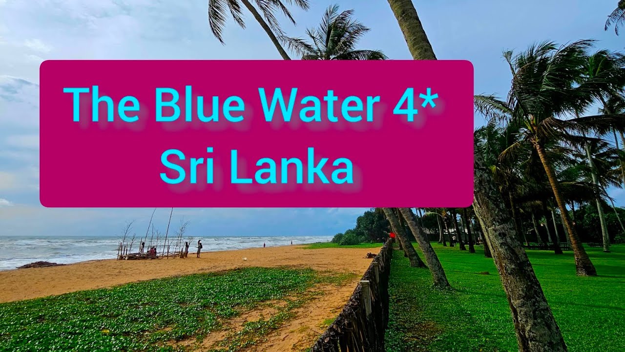 The Blue Water Hotel 4* Sri Lanka, Wadduwa