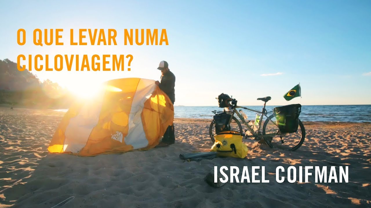 O que levar numa Cicloviagem? | Israel Coifman