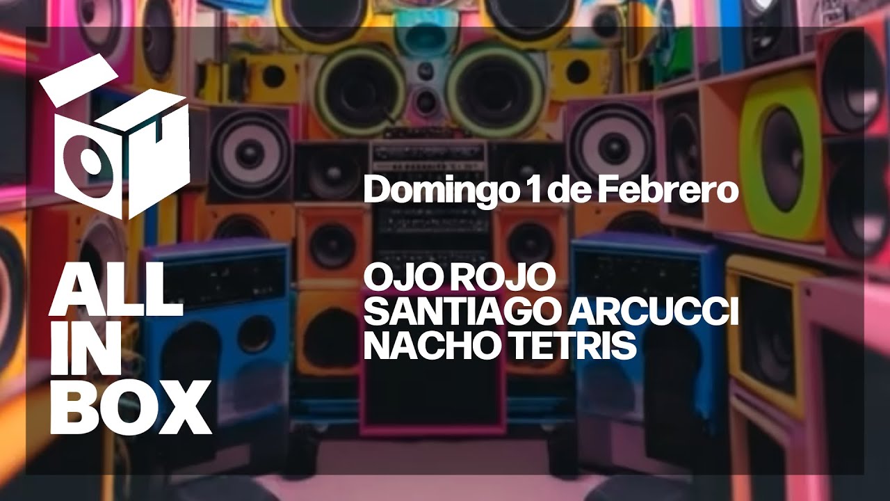 All In Box - Ale Flores - Santiago Arcucci - Nacho Tetris