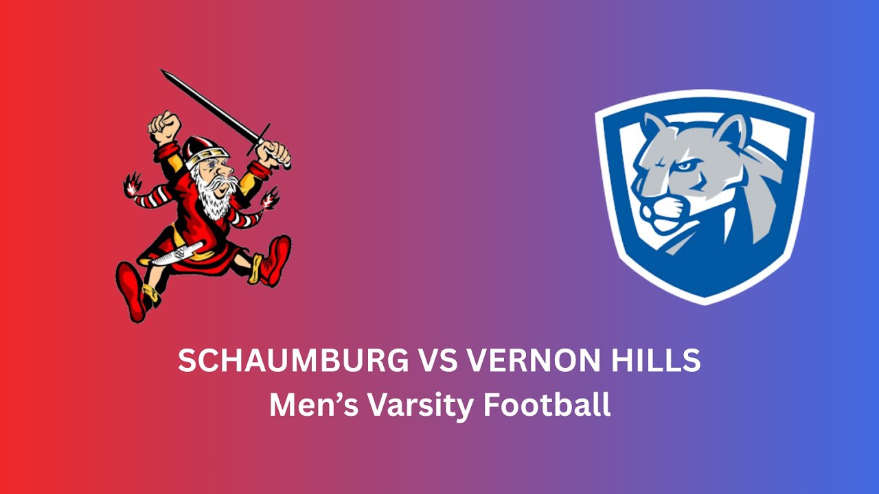 Schaumburg High School vs Vernon Hills Varsity Men's Football