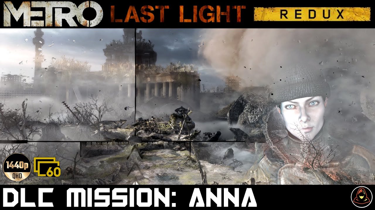 Metro: Last Light (REDUX) - DLC Mission: Anna