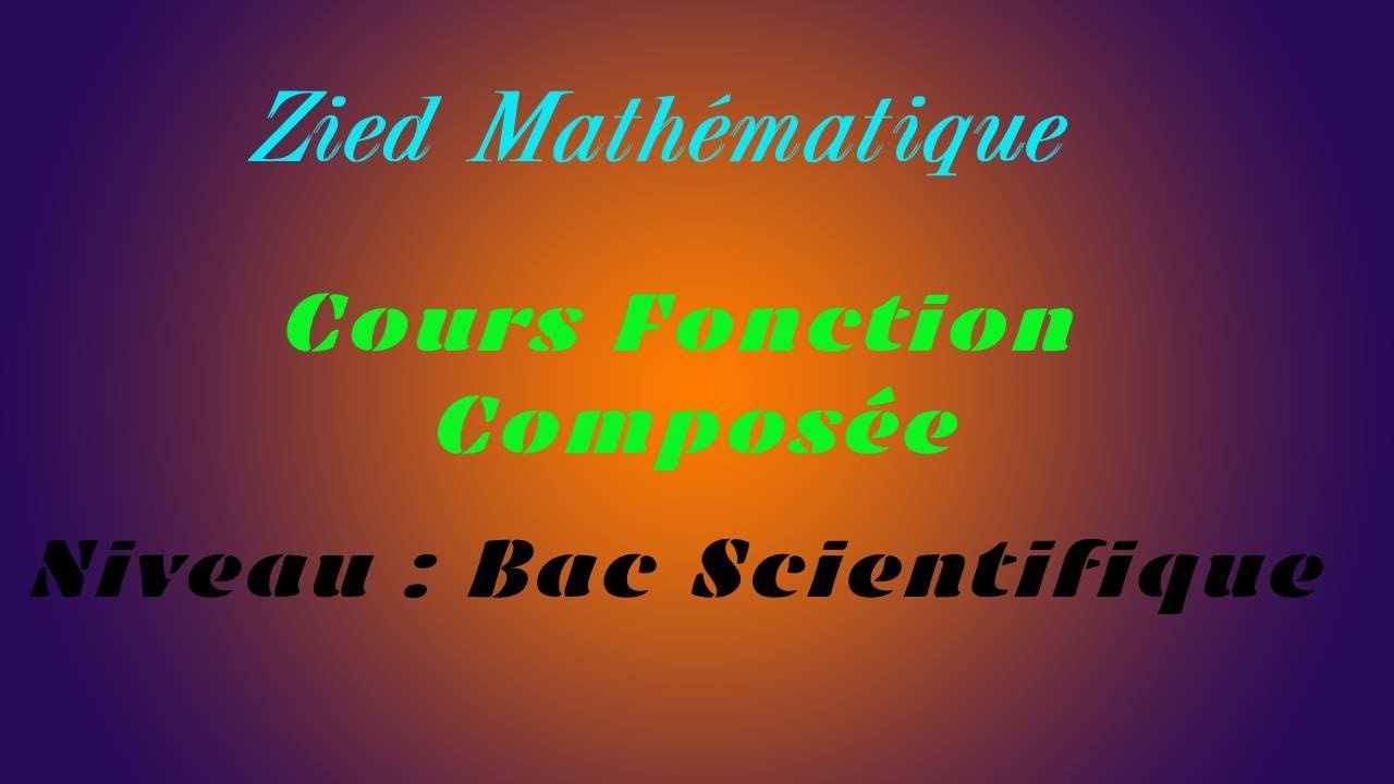 Cours Fonction Composée. (Domaine de Définition, Continuité et limites).