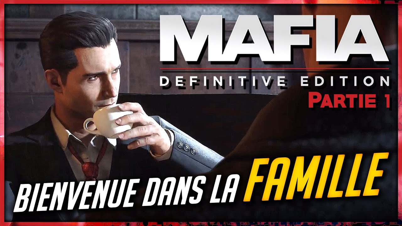 BIENVENUE DANS LA FAMILLE | MAFIA: Definitive Edition (01)