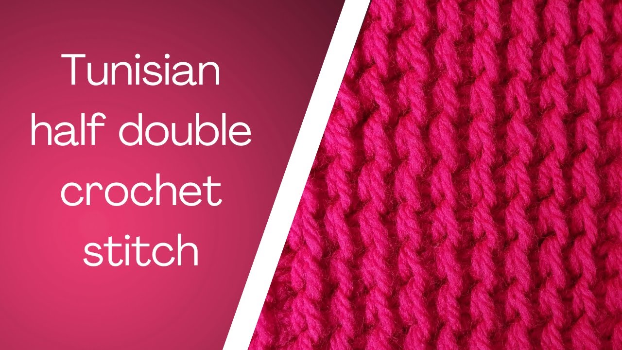 Tunisian half double crochet stitch