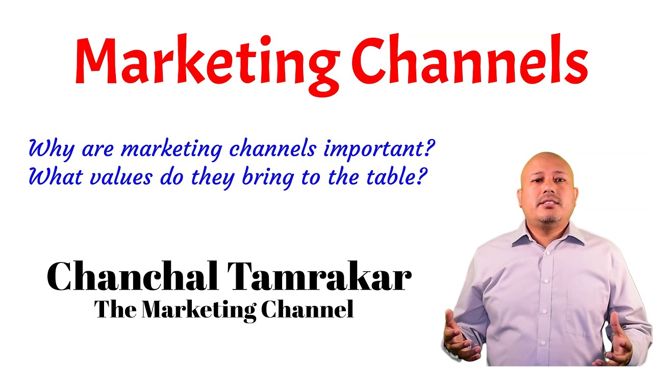 Value of Marketing Channels - Contact Efficiency, time utility, place utility, etc
