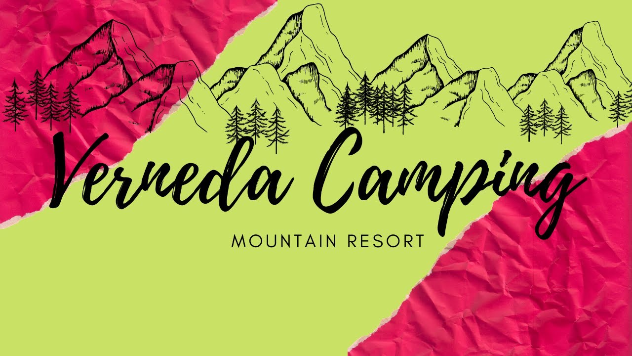 VERNEDA CAMPING MOUNTAIN RESORT