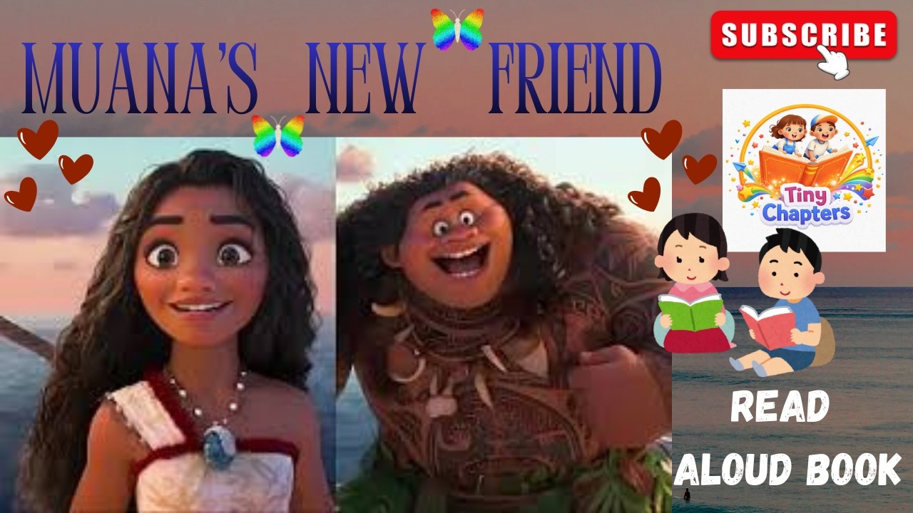 Moana Read Aloud Story For Kids | Moana's New Friend | Motivational Story for Kids