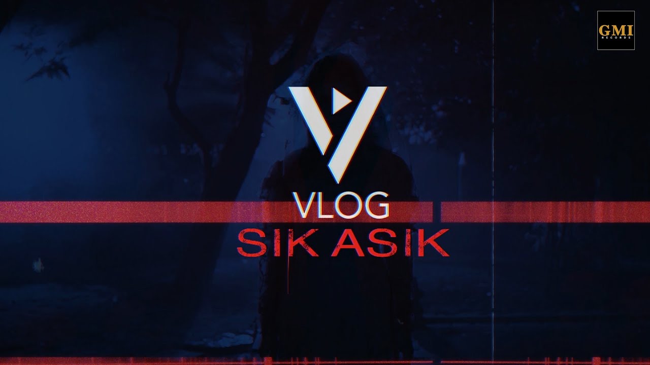 VLOG - SIK ASIK [OFFICIAL MUSIC VIDEO]