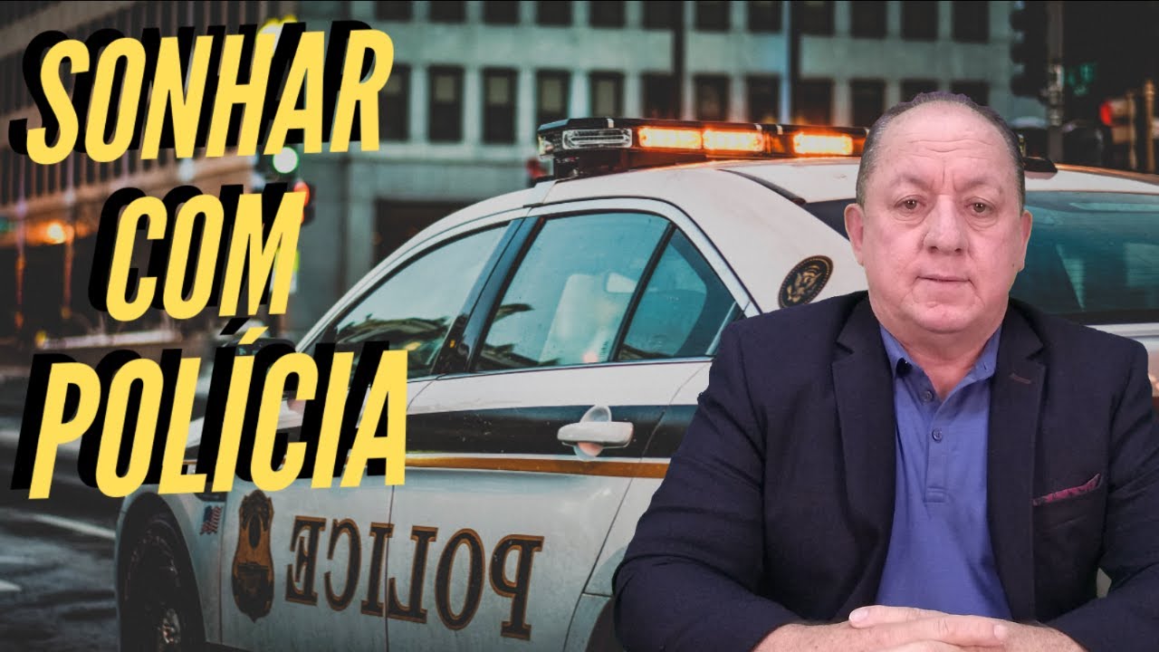 O QUE SIGNIFICA SONHAR COM POLÍCIA
