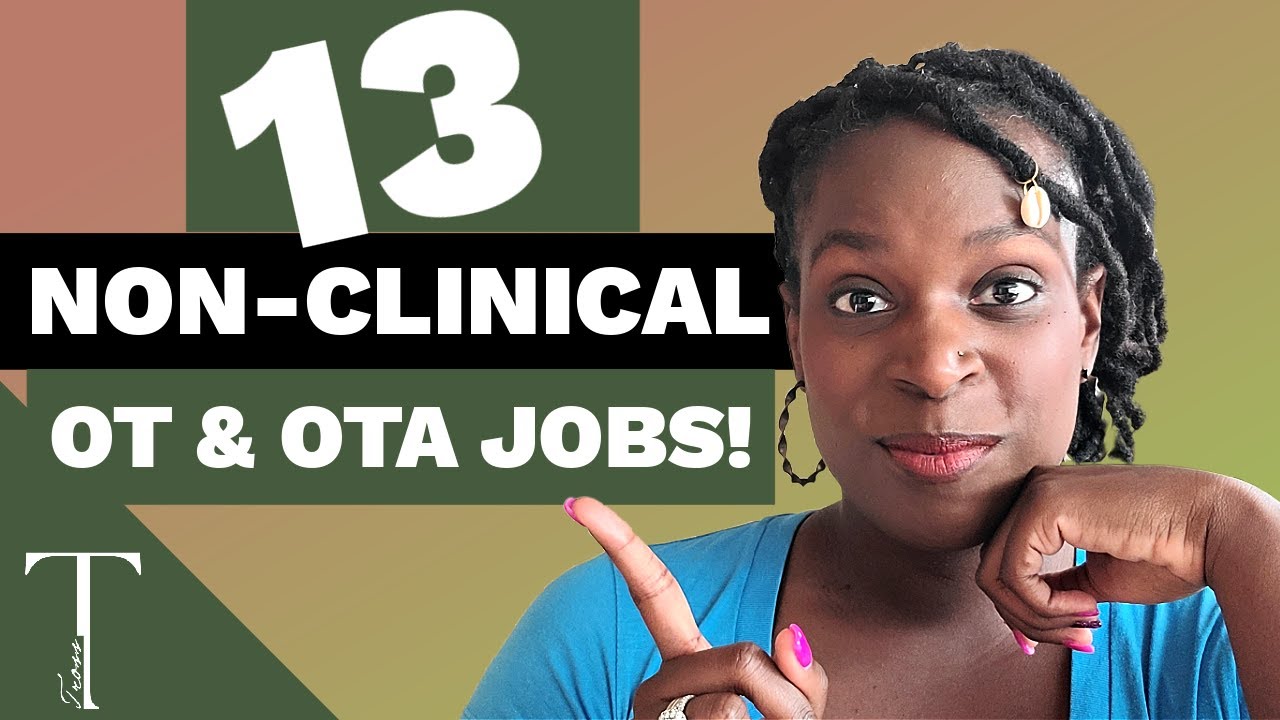 13 Most Lucrative Non-clinical Jobs for OT/OTAs | Remote | Business Ideas