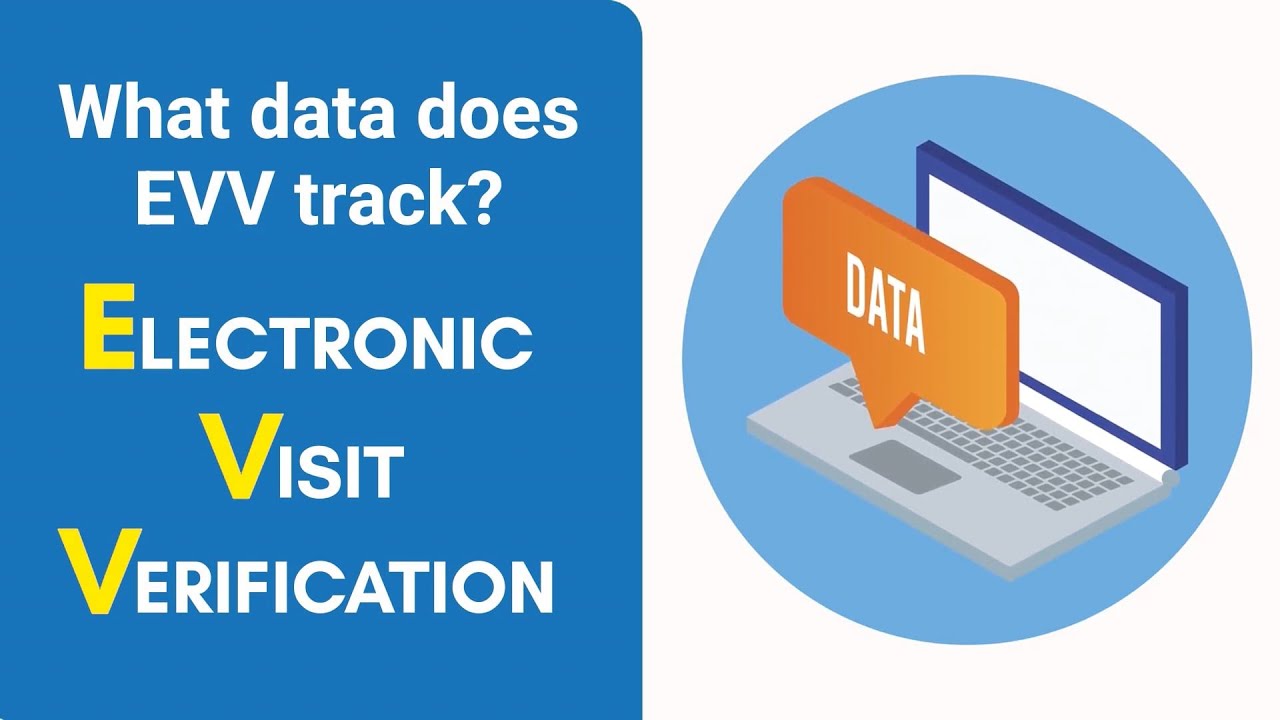 Electronic Visit Verification: What Data Does EVV Track?