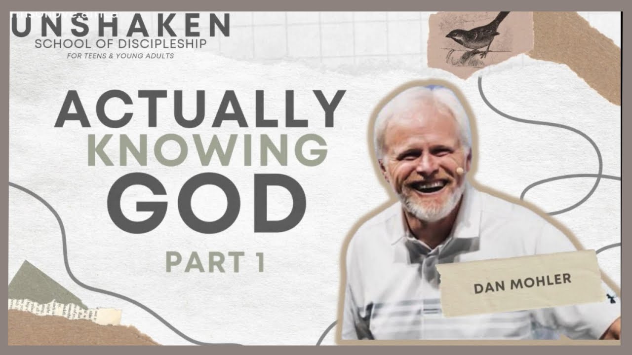 ✝️ Knowing God Personally -  (UNSHAKEN Part 1)  - Dan Mohler