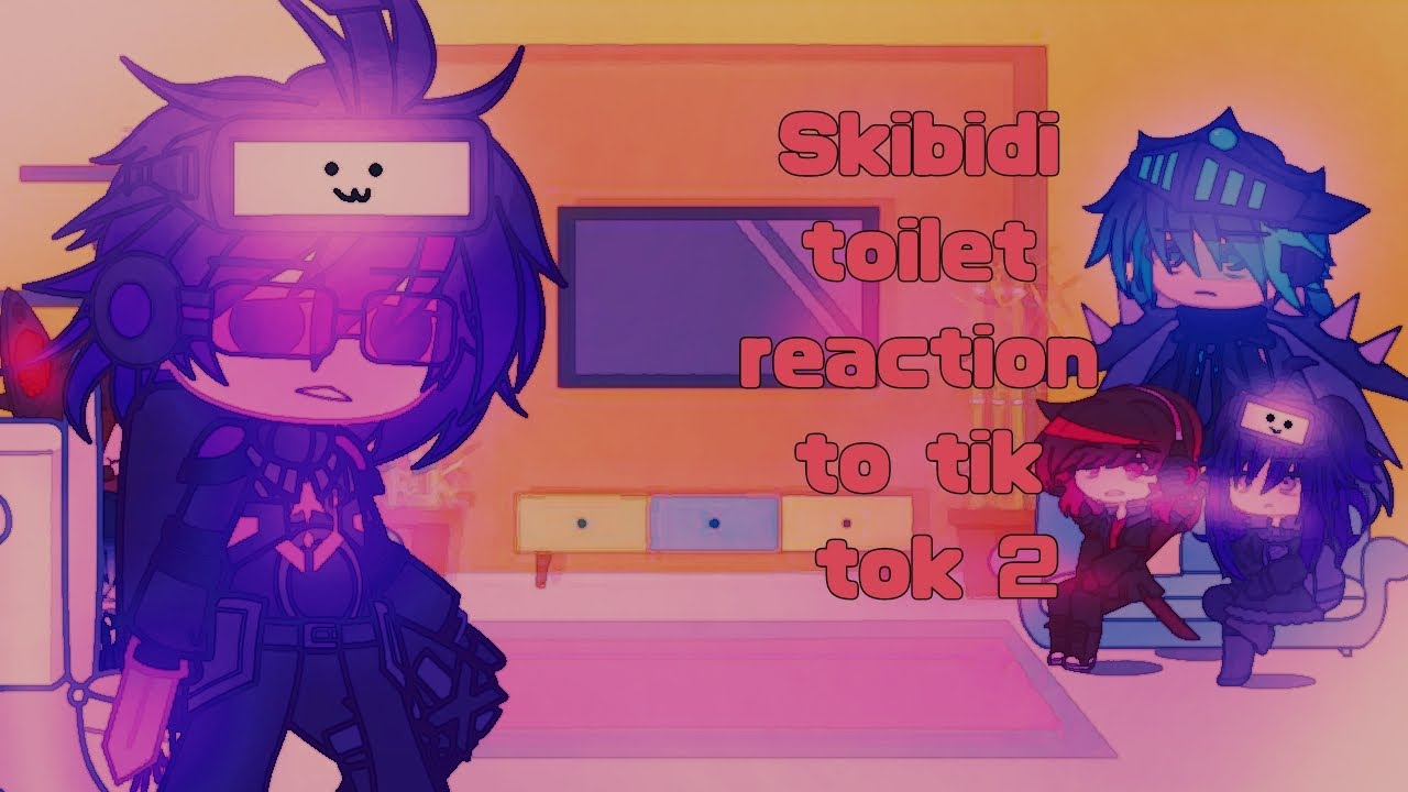 Skibidi toilet reaction to tik tok (part 2)