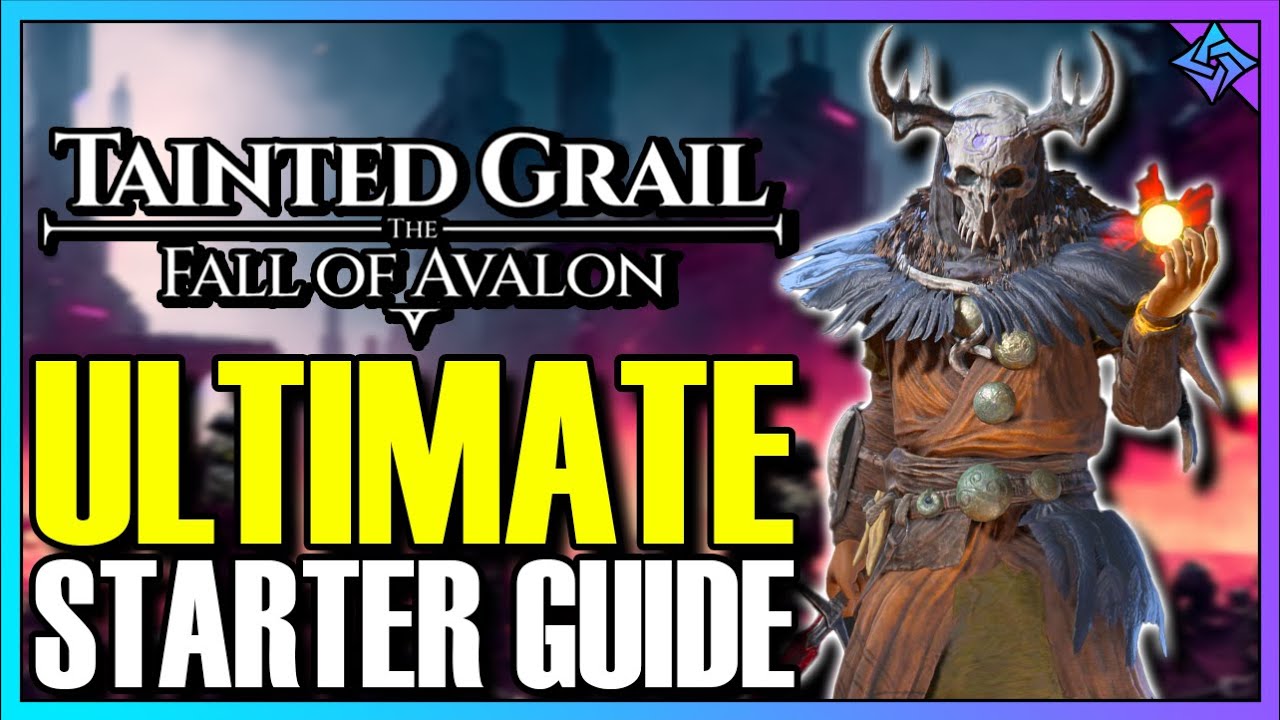 Tainted Grail: Ultimate Beginner's Guide to Survive Avalon!