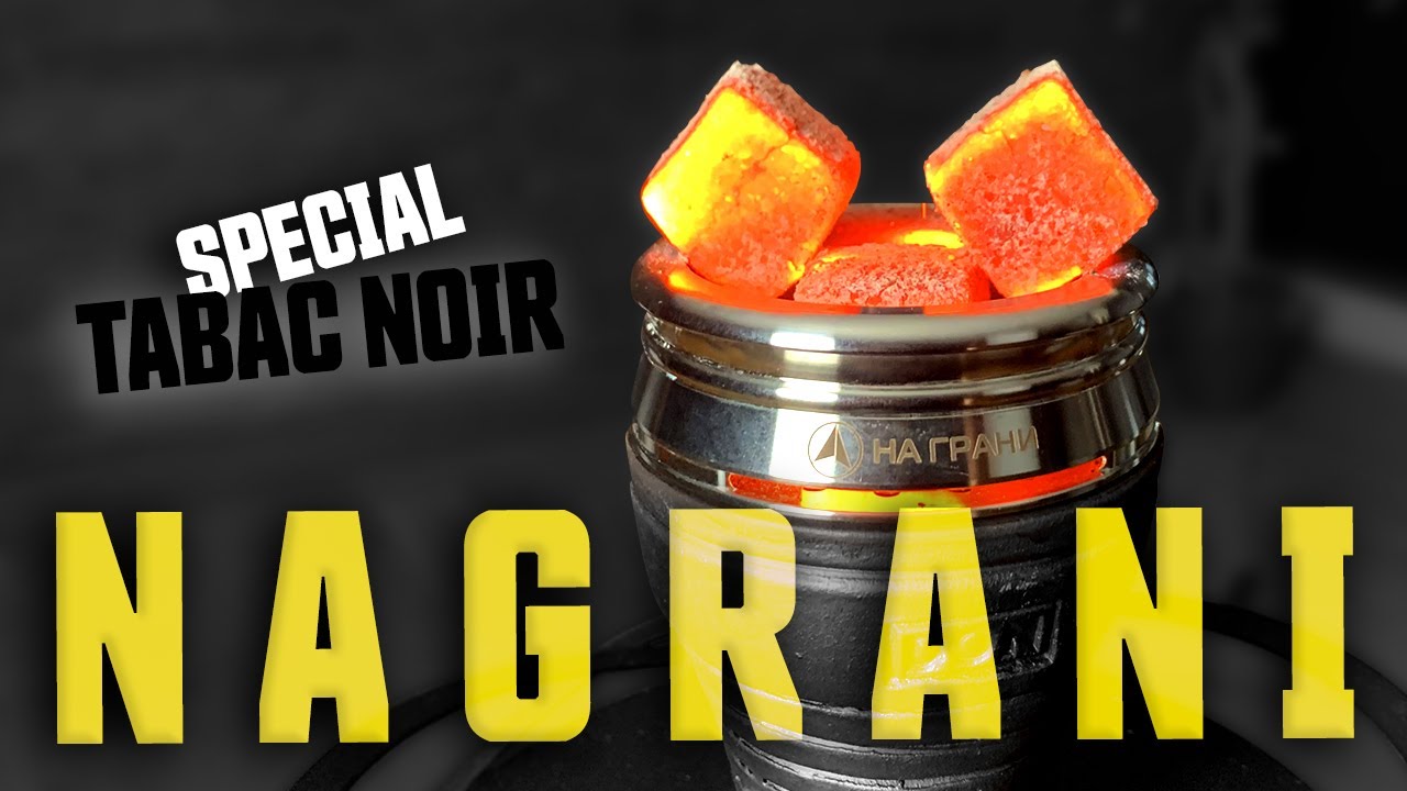 NAGRANI : Un système de chauffe idéal pour le tabac noir ?