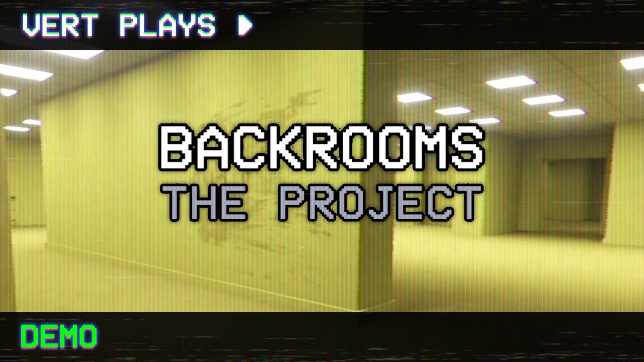vert plays… Backrooms The Project (Demo) │ This isn't a real door