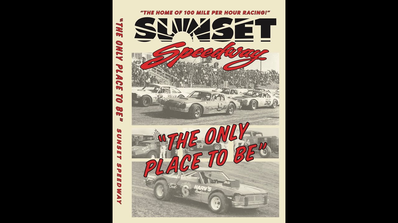 The Only Place To Be (Sunset Speedway)