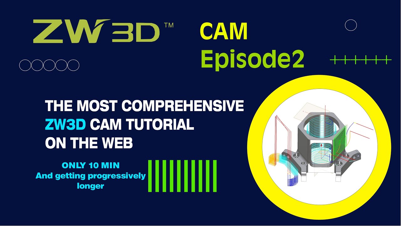 Most Comprehensive ZW3D CAM Tutorial on the Web, Episode 2     #zw3d cam tutorial