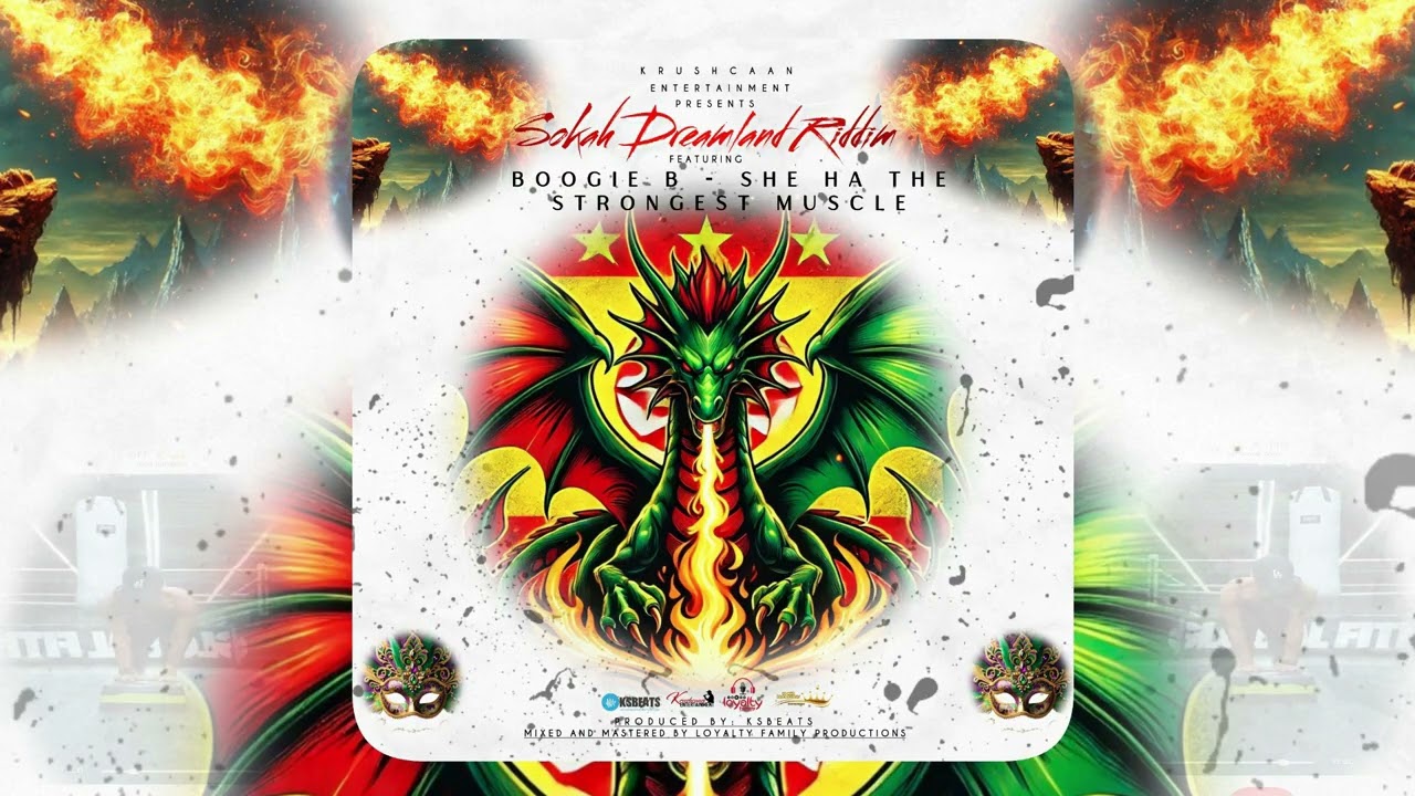 Boogie B - She Ha The Strongest Muscle (Sokah Dreamland Riddim)