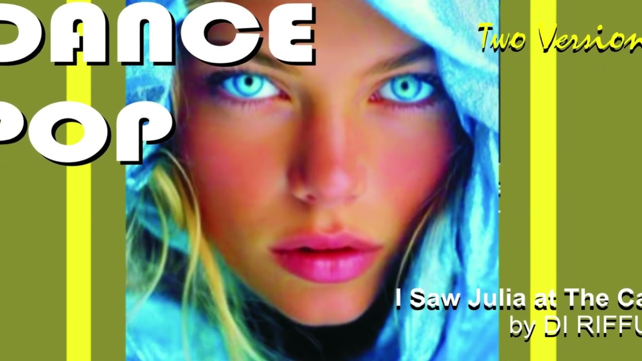 I Saw Julia at The Cafe by DI RIFFU [Dance Pop] [Romantic]