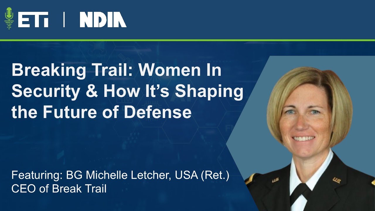 Breaking Trail: Women In Security & How It’s Shaping the Future of Defense